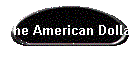 The American Dollar